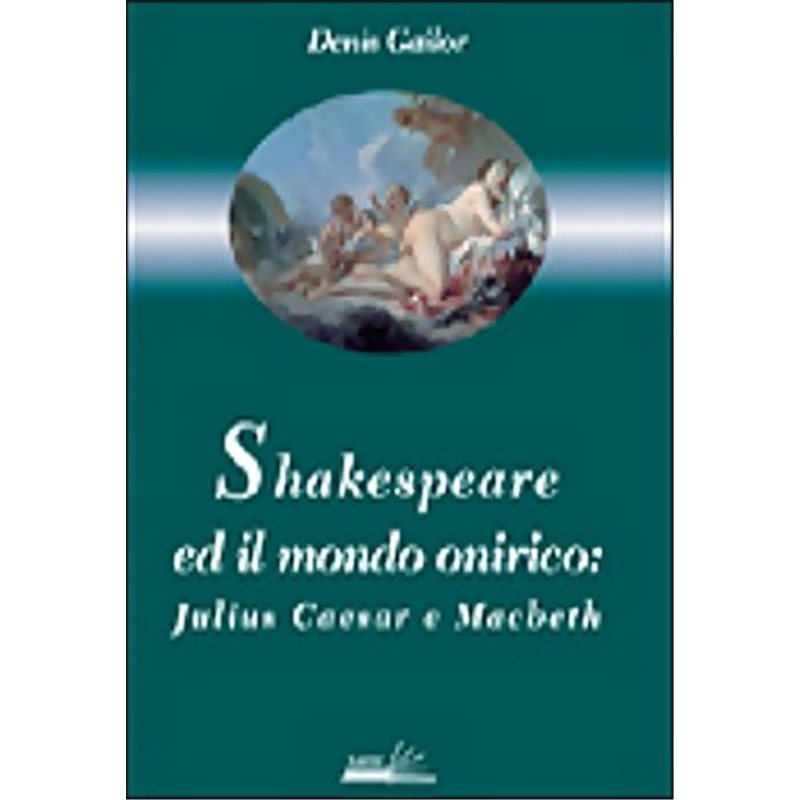 Shakespeare ed il mondo onirico: Julius Caesar e Macbeth